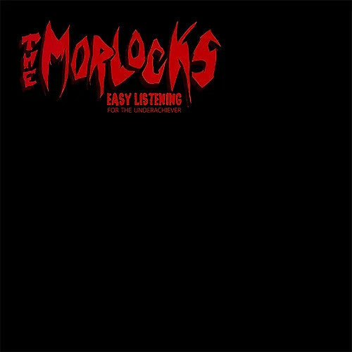 The Morlocks – Easy Listening For The Underachiever