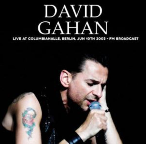 David Gahan - Live at Columbiahalle, Berlin, June 10th 2003