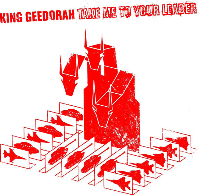 King Geedorah - Take Me To Your Leader [20th Anniversary Edition]