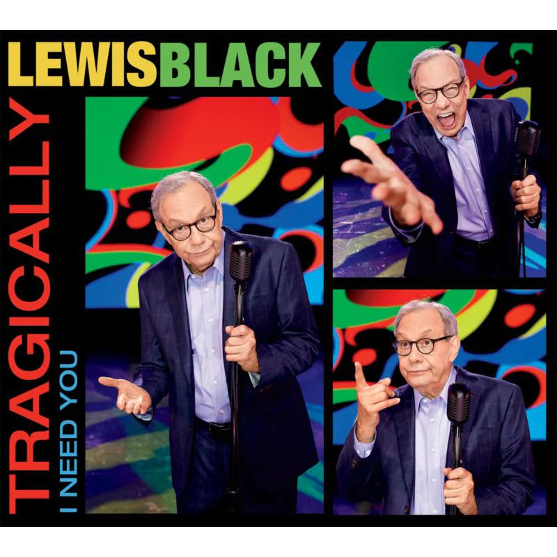 Lewis Black - Tragically, I Need You [CD]