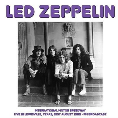 LED ZEPPELIN - International Motor Speedway - Live In Lewisville Texas 31st August 1969 [Coloured Vinyl]