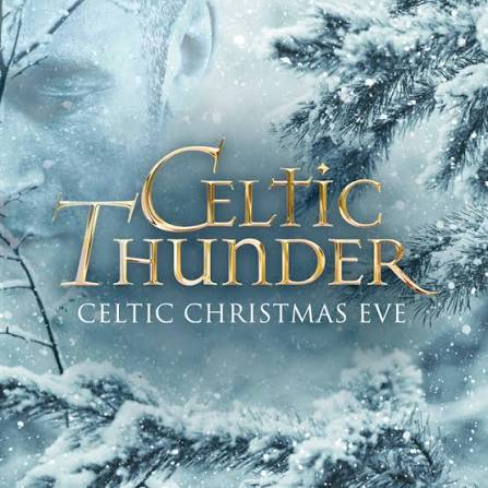 Celtic Thunder - Celtic Christmas Eve [CD]