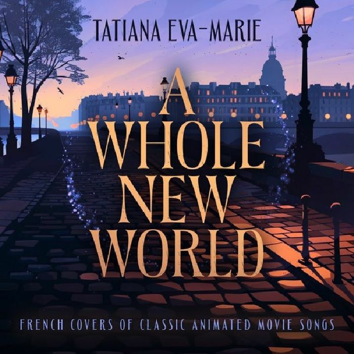 Tatiana Eva-Marie - A Whole New World: French Covers Of Classic Animated Movie Songs [CD]