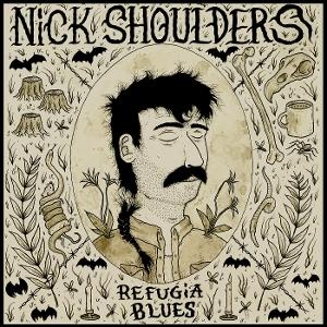 Nick Shoulders - Refugia Blues [CD]