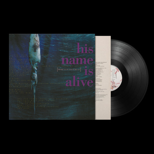 His Name Is Alive - Home Is In Your Head (2024 Remastered Edition)
