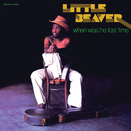 Little Beaver - When Was the Last Time - 50th ANNIVERSARY, REMASTERED (EMERALD VINYL)