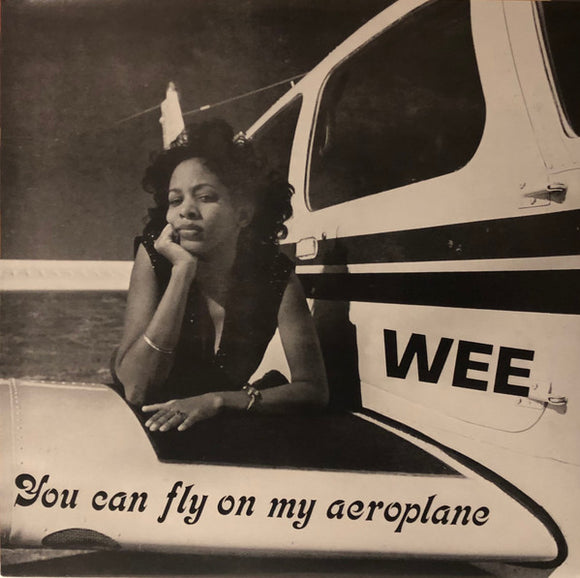 WEE - YOU CAN FLY ON MY AEROPLANE