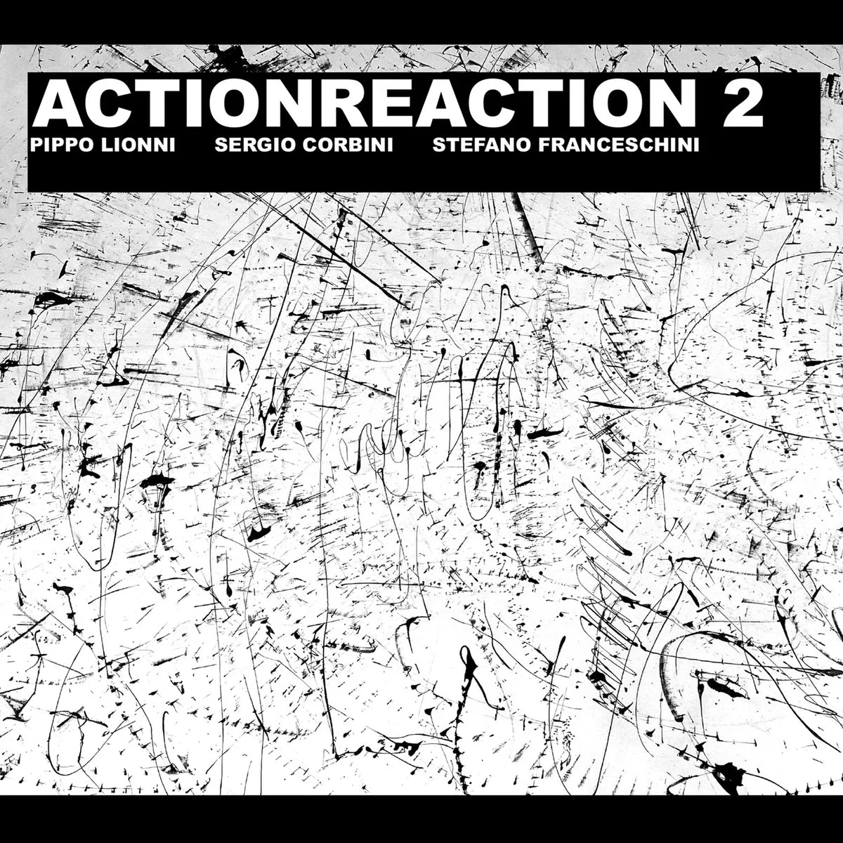 Pippo Lionni, Sergio Corbini & Stefano Franceschini - Actionreaction 2 [2CD set]