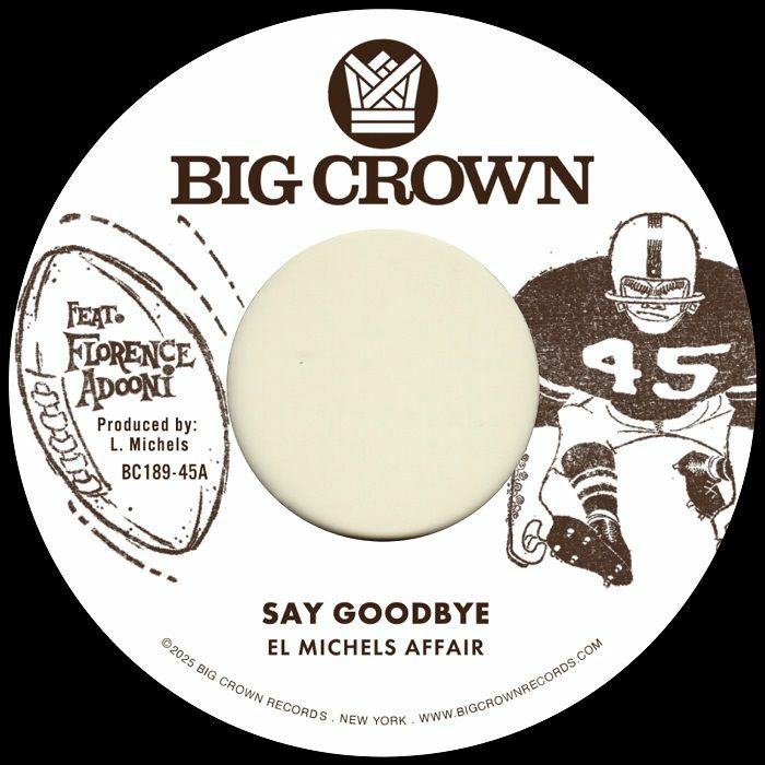 EL MICHELS AFFAIR - SAY GOODBYE B/W MáGICA [7" Vinyl]