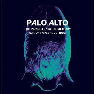 PALO ALTO - THE PERSISTENCE OF MEMORY (EARLY TAPES 1990-1993) [CD]