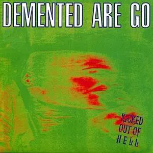 Demented Are Go - Kicked Out of Hell [Coloured Vinyl]