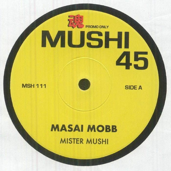 MISTER MUSHI - Masai Mobb [7" Vinyl]