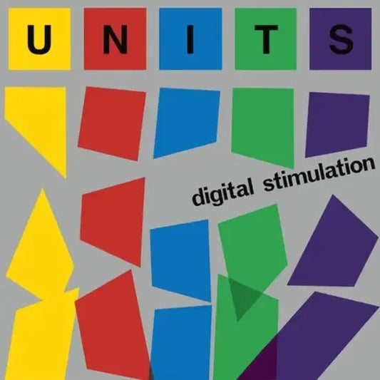 UNITS - Digital Stimulation (Circuit Meltdown Vinyl)