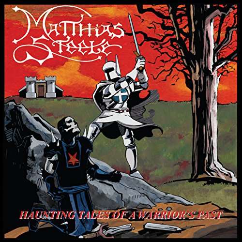 Matthias Steele - Haunting Tales of a Warrior's Past [2LP]