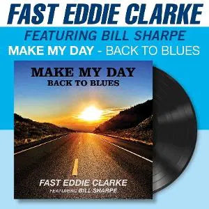 Fast Eddie Clarke feat. Bill Sharpe - Make My Day
