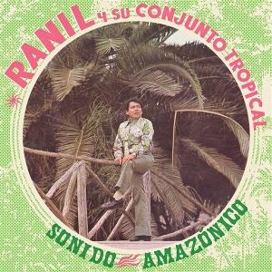 RANIL Y SU CONJUNTO TROPICAL - SONIDO AMAZÓNICO [LP]