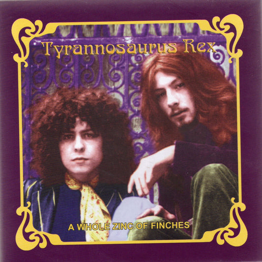Tyrannosaurus Rex - A whole zinc of finches [6CD Box Set]