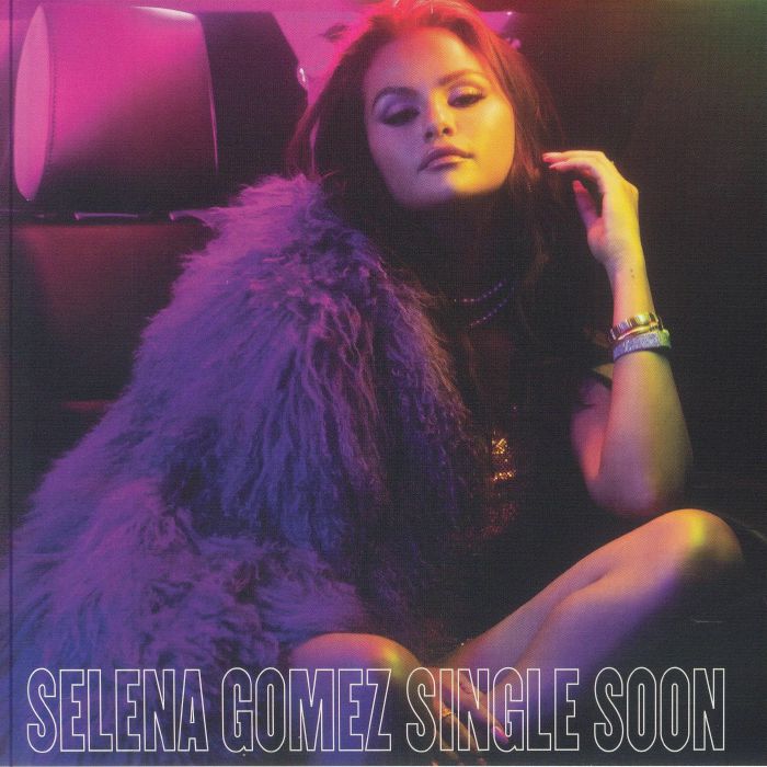 Selena Gomez - Single Soon [Vhite Vinyl 7"]
