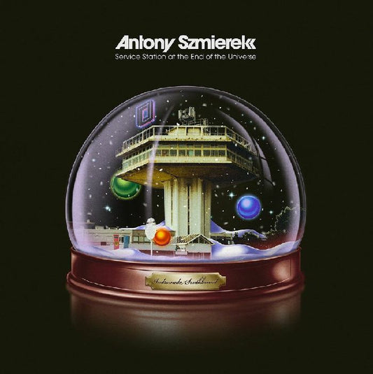 Antony Szmierek - Service Station At The End Of The Universe [CD]