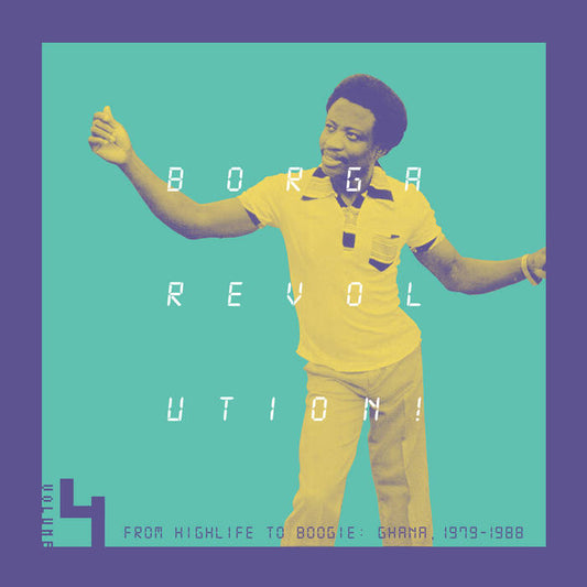 Various Artists - Borga Revolution! Ghanaian Music In The Digital Age, 1979 - 1988 (Volume 4) [2LP]