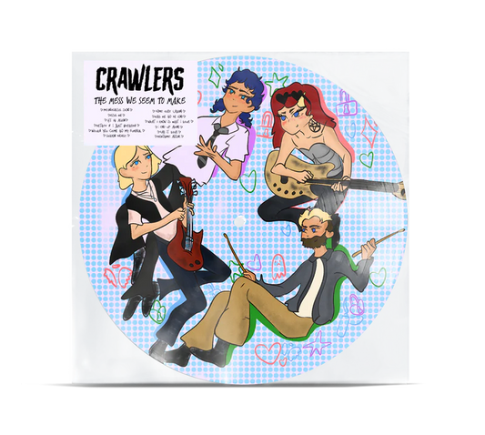 Crawlers - The Mess We Seem To Make [Picture Disc]
