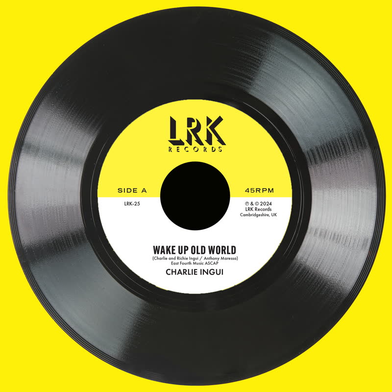 Charlie Ingui - Wake Up Old World / Movin' In Love's Direction' [7" Vinyl]