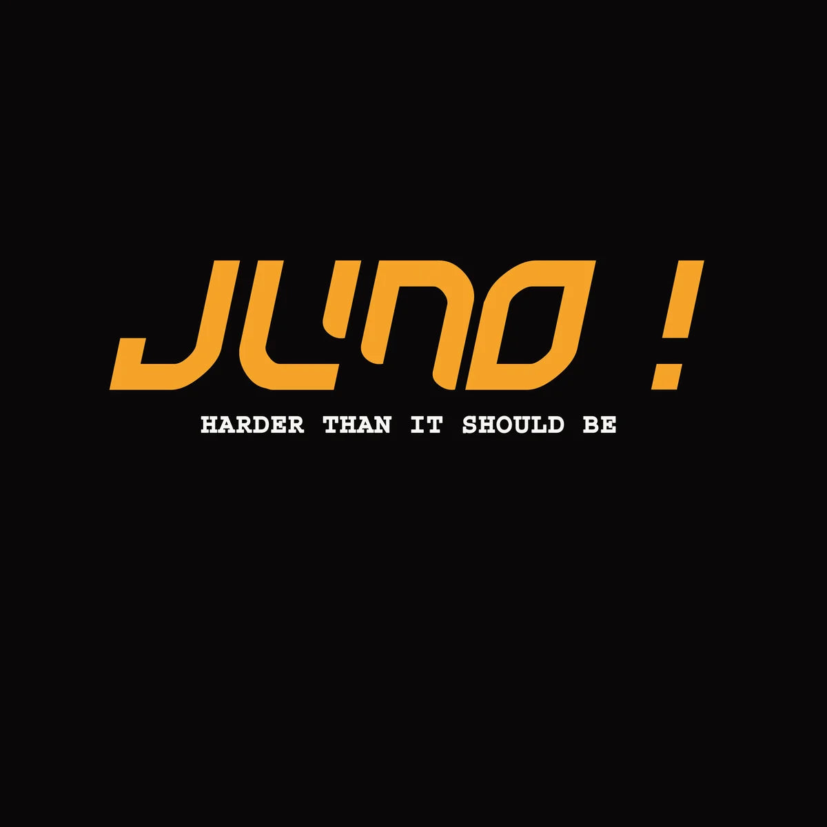 Juno! - Harder Than It Should Be: The Lost Album [Vanilla Vinyl]