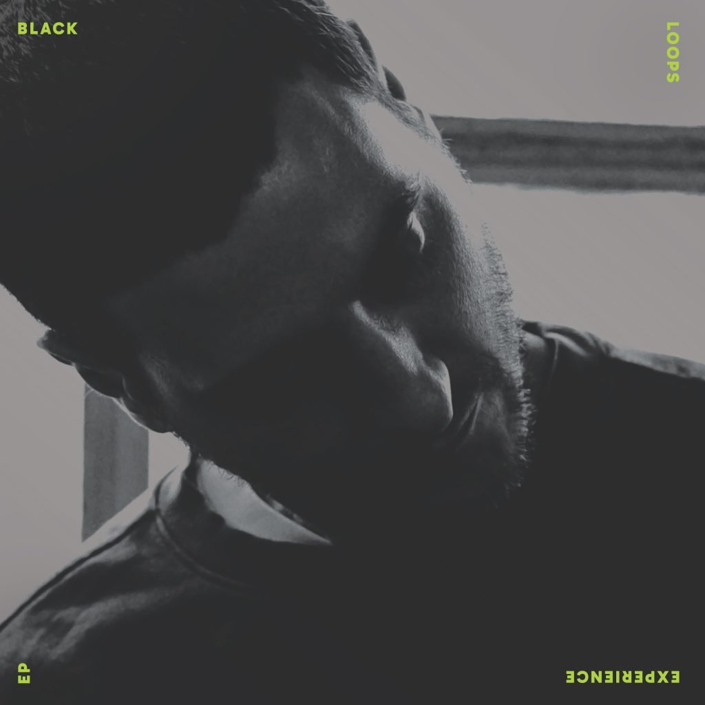 Black Loops - Experience EP