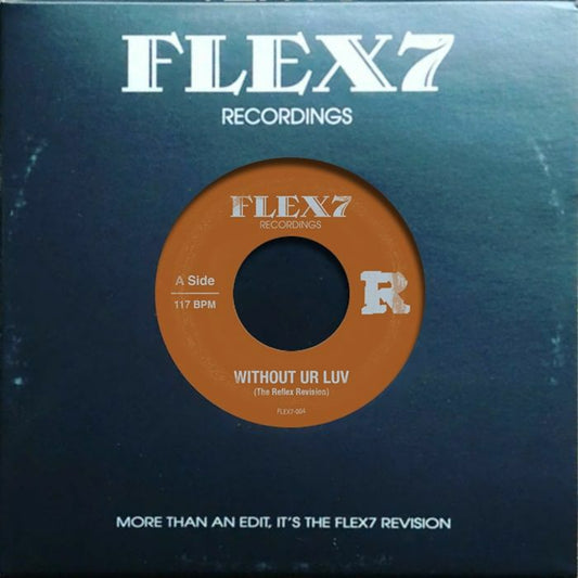 The REFLEX - Without Ur Luv / Xpress Urselves [7" Vinyl]