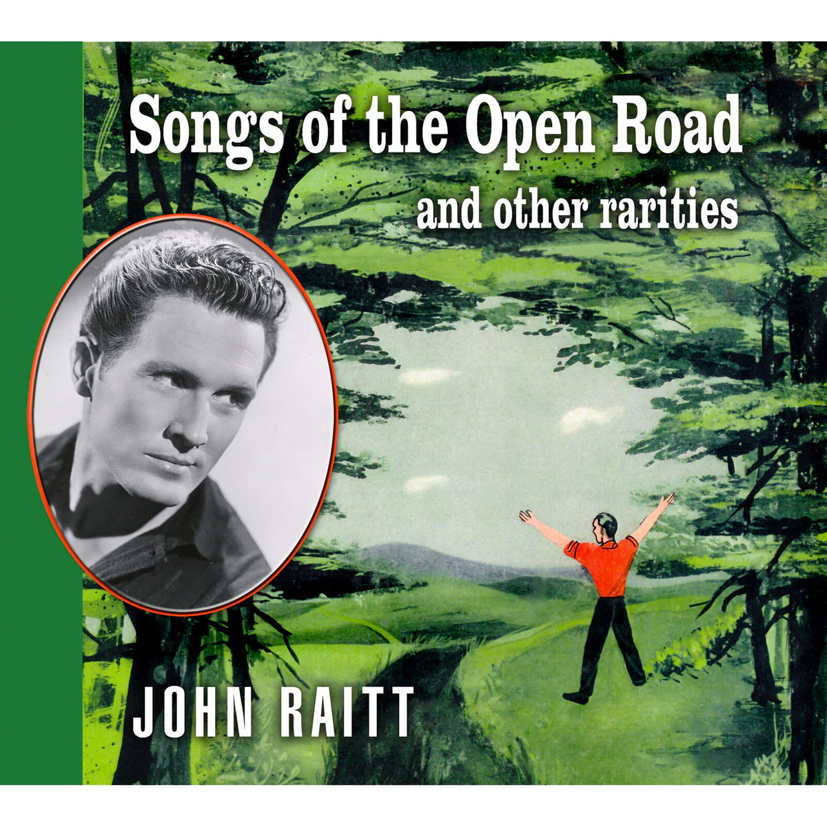 John Raitt - Songs of the Open Road and Other Rarities [CD]