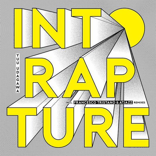 Yuu UDAGAWA - Into The Rapture (feat Francesco Tristano, Atjazz remixes)