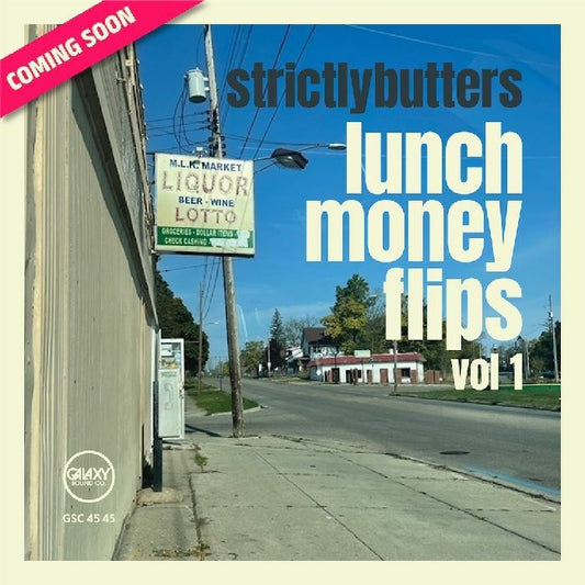 STRICTLYBUTTERS -  Lunch Money Flips Vol 1 [7" Vinyl]
