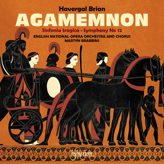 English National Opera Orchestra / Martyn Brabbins - Brian: Agamemnon & Symphonies Nos 6 & 12 [CD]