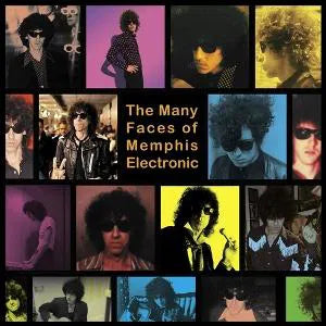 MEMPHIS ELECTRONIC - THE MANY FACES OF MEMPHIS ELECTRONIC