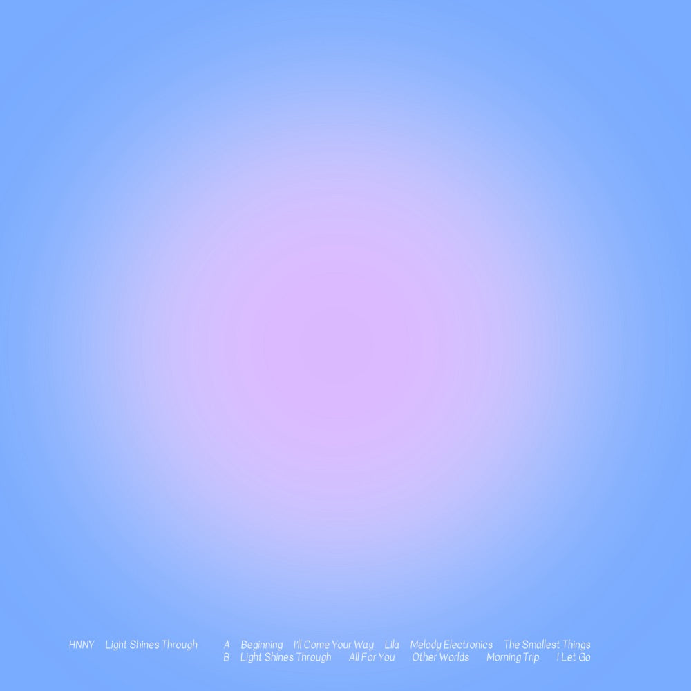 HNNY - LIGHT SHINES THROUGH