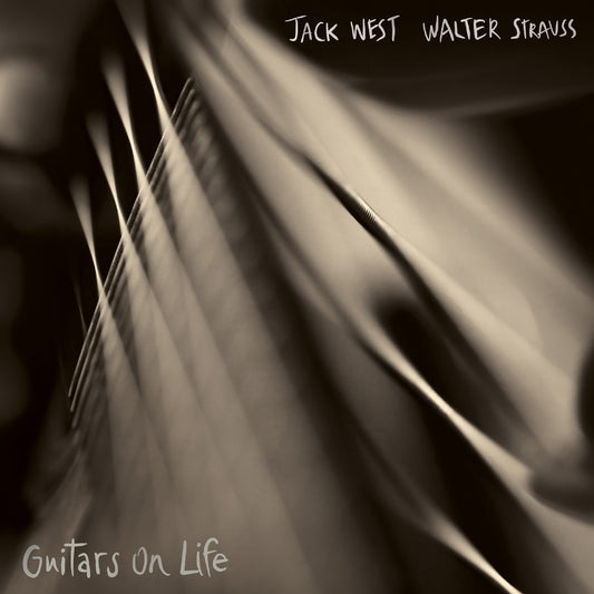 Jack West, Walter Strauss - Guitars On Life