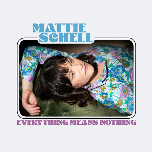 Mattie Schell - Everything Means Nothing [CD]
