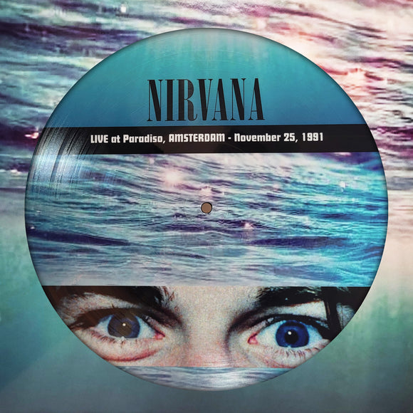 NIRVANA - Live At Paradiso. Amsterdam 1991 (Picture Disc)