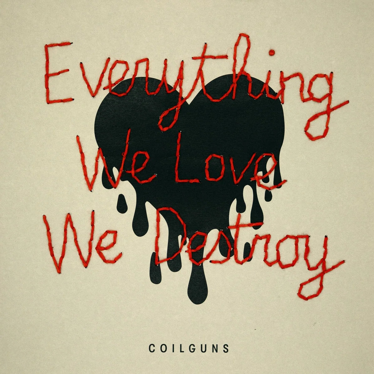 Coilguns - Everything We Love We Destroy [CD]