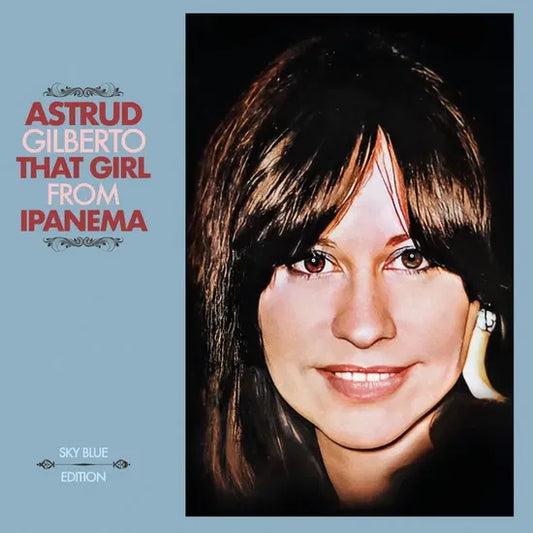ASTRUD GILBERTO - That Girl From Ipanema (Sky Blue Vinyl) (RSD 2025)