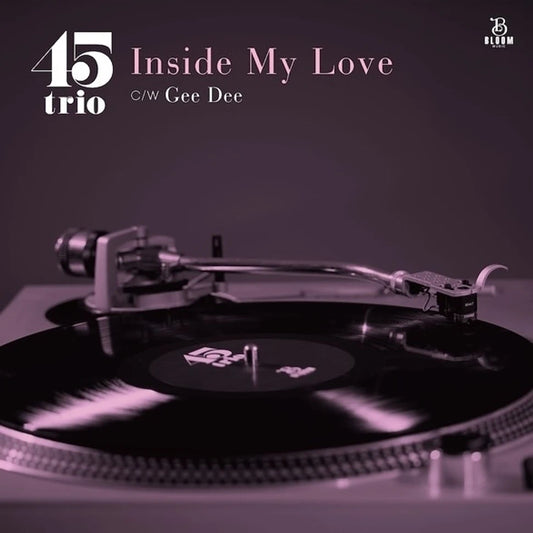 45TRIO - Inside My Love / Gee Dee (RSD 2025) [7" Vinyl]