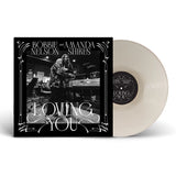 Bobbie Nelson & Amanda Shires - Loving You [White opaque coloured vinyl]