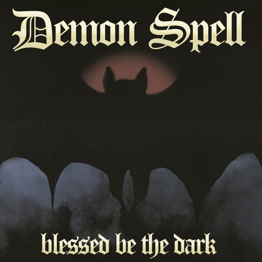 Demon Spell - Blessed be the Dark [CD]