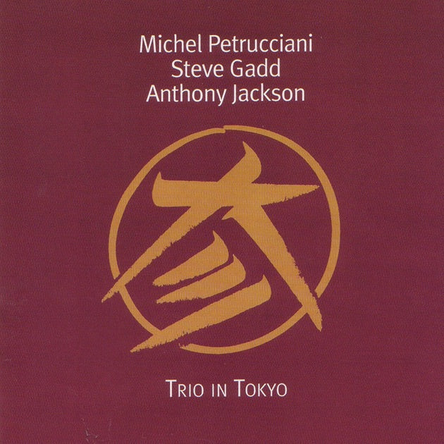 Michel Petrucciani, Steve Gadd & Anthony Jackson - Trio In Tokyo [CD]