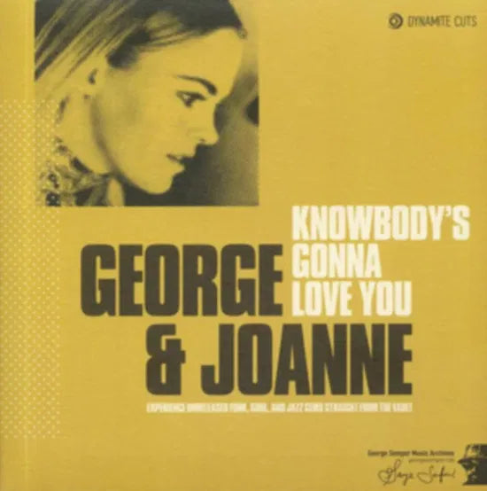 George & Joanne - Knowbody’s Gonna Love You (7in)