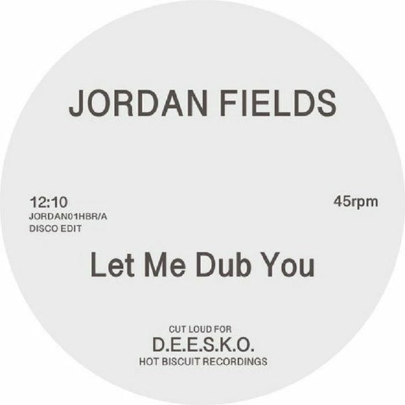JORDAN FIELDS - LET ME DUB YOU/BONGO DUB