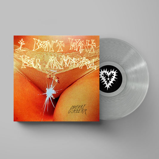Cherry Glazerr - I Don't Want You Anymore [Crystal Clear LP]