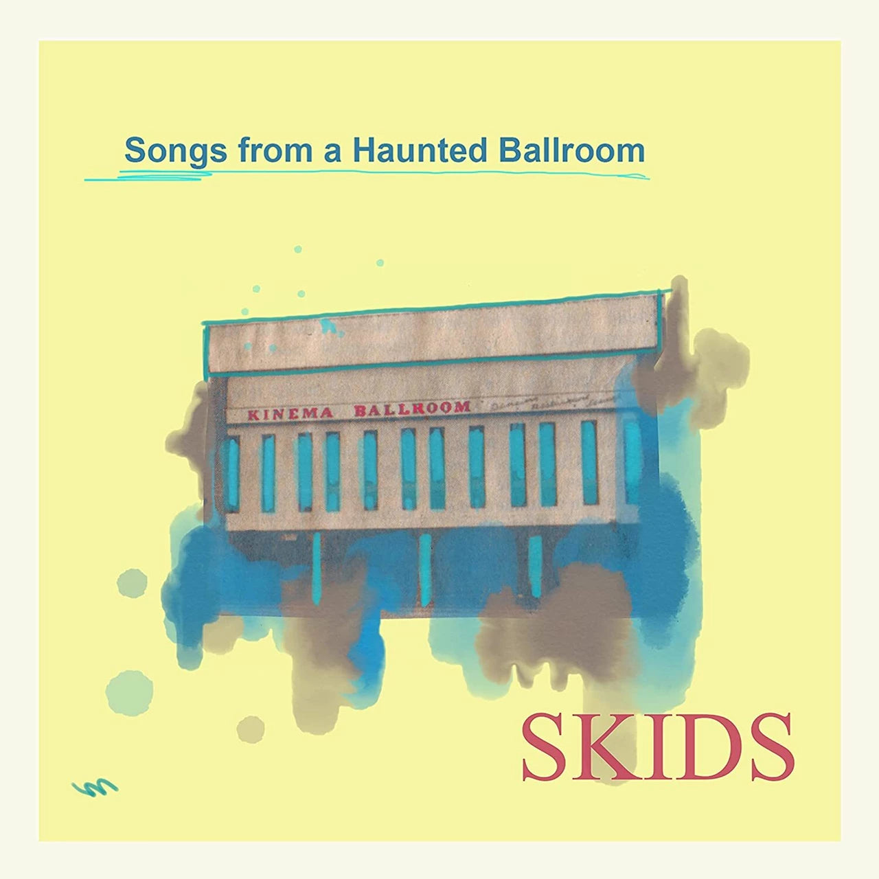 The Skids - SONGS FROM A HAUNTED BALLROOM