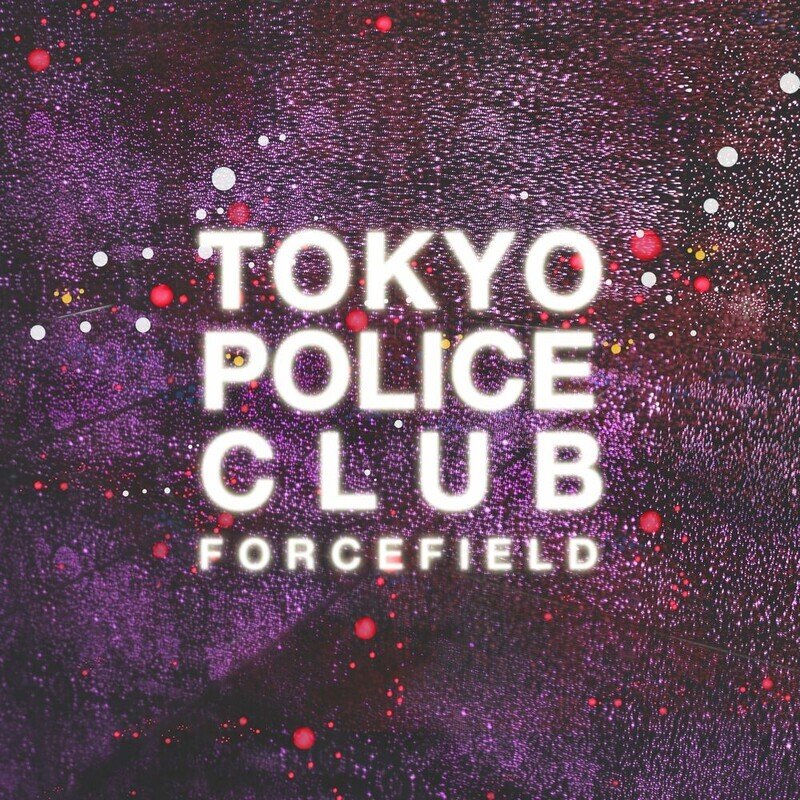 Tokyo Police Club - Forcefield [Coloured Vinyl]