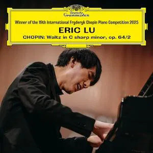 Eric Lu - CHOPIN: Waltz in C sharp minor, Op. 64 No. 2 [CD]